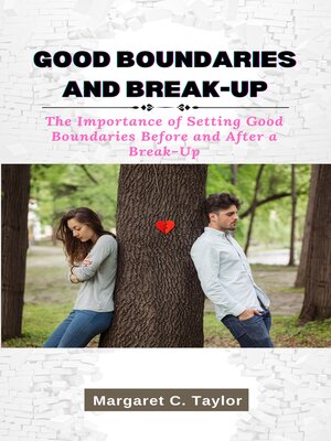 cover image of Good Boundaries  and  Break-Up